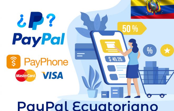 El Paypal de Ecuador, plataforma con botón de pagos tipo PayPal Ecuador
